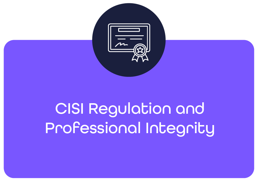 CISI Regulation and Professional Integrity Course