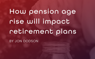 How pension age rise will impact retirement plans