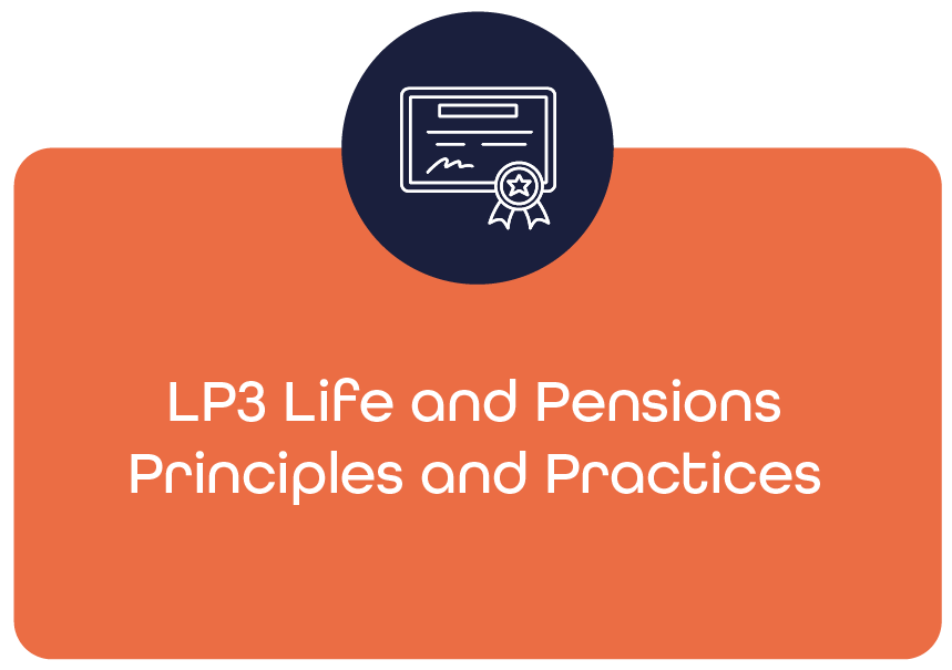 LP3 Life and Pensions Principles and Practices