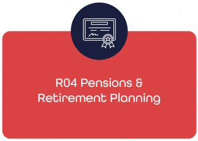 R04 Pensions & Retirement Planning