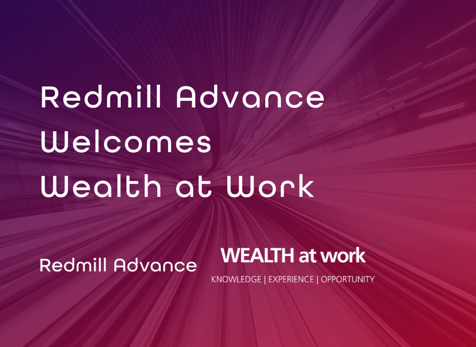 Redmill Advance Welcomes Wealth at Work to Growing Client List Portfolio
