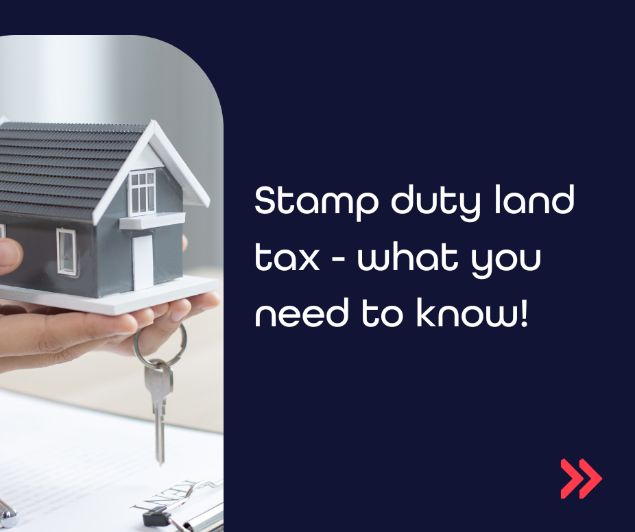 Stamp duty land tax - what you need to know