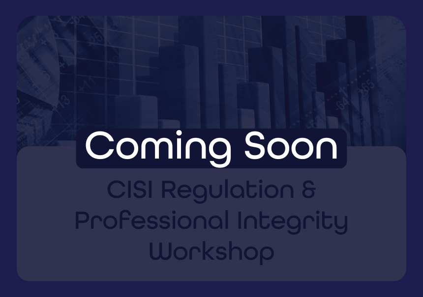 CISI Regulation and Professional Integrity Workshop